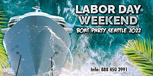 Labor  Day Weekend Boat Party Seattle 2022 | Things to do Labor Day Seattle