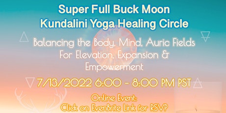 Super Full Buck Moon  Kundalini Yoga Healing Circle