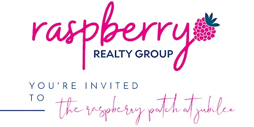 RASPBERRY REALTY GROUP | RASPBERRY PATCH AT JUBILEE