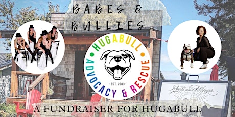 Babes & Bullies Fundraiser for Hugabull Advocacy & Rescue