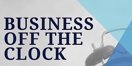 Business off the Clock - August