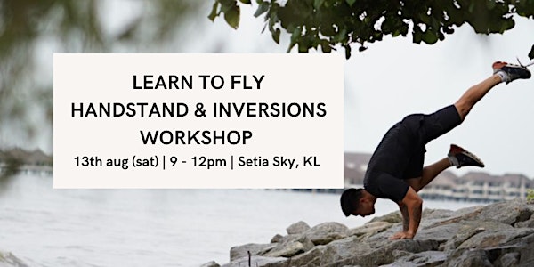 LEARN TO FLY - HANDSTAND & INVERSIONS WORKSHOP