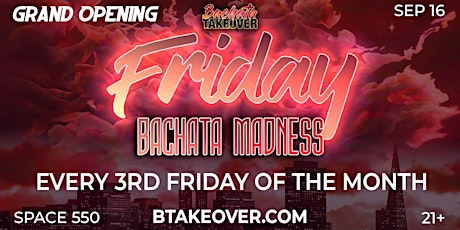 Bachata Takeover - Friday "Bachata Madness" Grand Opening