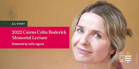 2022 Cairns Colin Roderick Memorial Lecture presented by Sofie Laguna