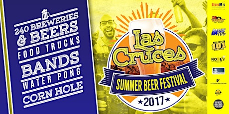 The 2017 Las Cruces Summer Beer Festival at Farm & Ranch Museum!