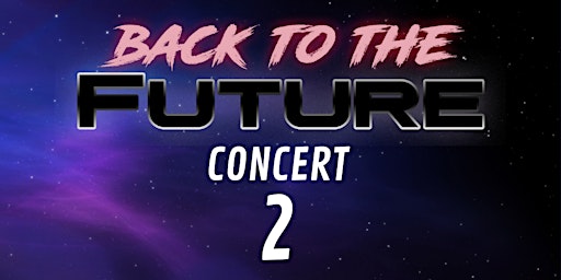 BACK TO THE FUTURE CONCERT 2