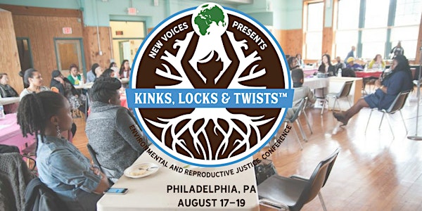 Kinks, Locks & Twists: Environmental & Reproductive Justice Conference™ 201...
