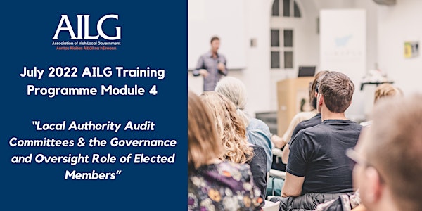 AILG Elected Members July 2022 (In-Person) Module 4 Training