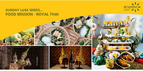 Sunday Luxe Series : Food Mission - Royal Thai