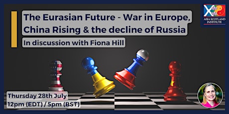 The Eurasian Future - War in Europe, China Rising & the decline of Russia