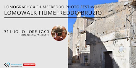 Lomography x Fiumefreddo Photo Festival: LomoWalk Fiumefreddo Bruzio