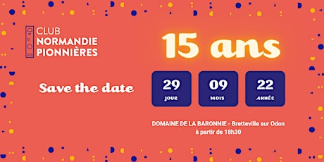 15 ans du Club Normandie Pionnières •  29 Septembre 2022 •  Evénement privé