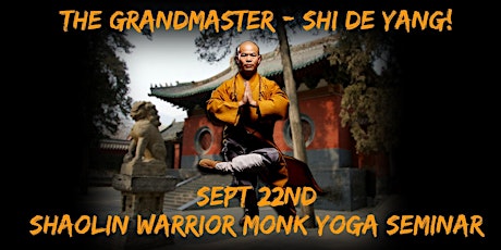 Shaolin Warrior Monk Chinese Yoga (Qi Gong) Seminar - Grandmaster Shi De Yang primary image