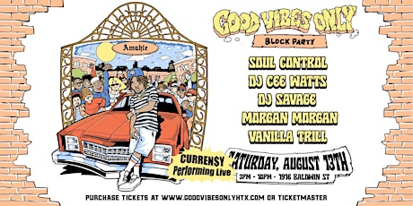 GOOD VIBES ONLY Block Party FT. CURREN$Y Live in Concert