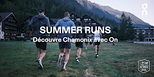 Summer Runs - Découvre Chamonix avec On