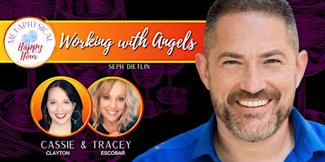 The Angelic Real with Seph Dietlin | Metaphysical Happy Hour!