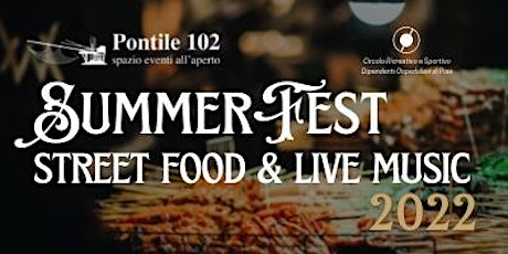 Immagine principale di Summer fest, Street food & Live music 