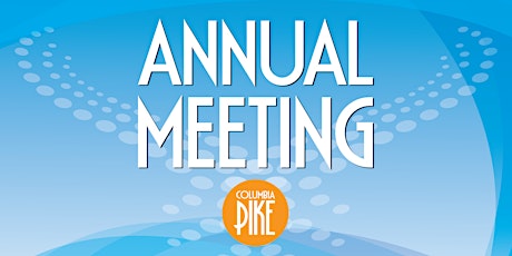 Columbia Pike Annual Meeting