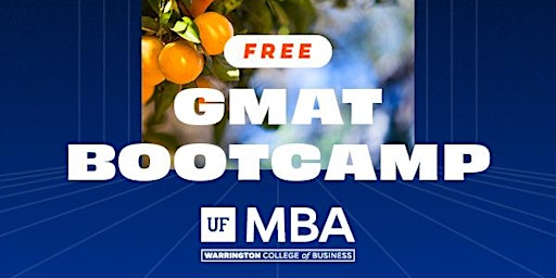 UF MBA GMAT Boot Camp South Florida: August 2022