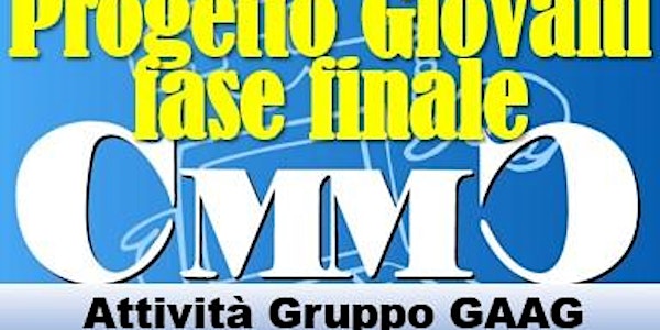 Progetto Giovani - fase finale - Gruppo GAAG