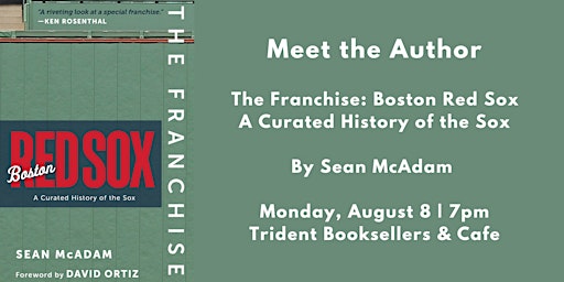 Meet the Author: The Franchise: Boston Red Sox with Sean McAdam