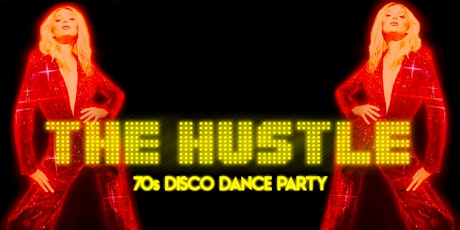 THE HUSTLE - 70s DISCO PARTY