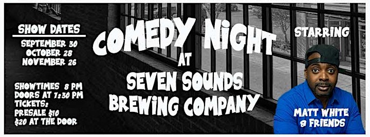 Comedy Night @ Seven Sounds Brewing Company with Matt White & Friends image