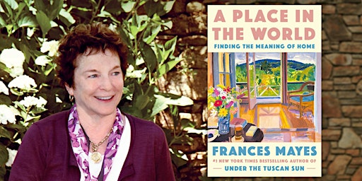 Frances Mayes | A Place in the World