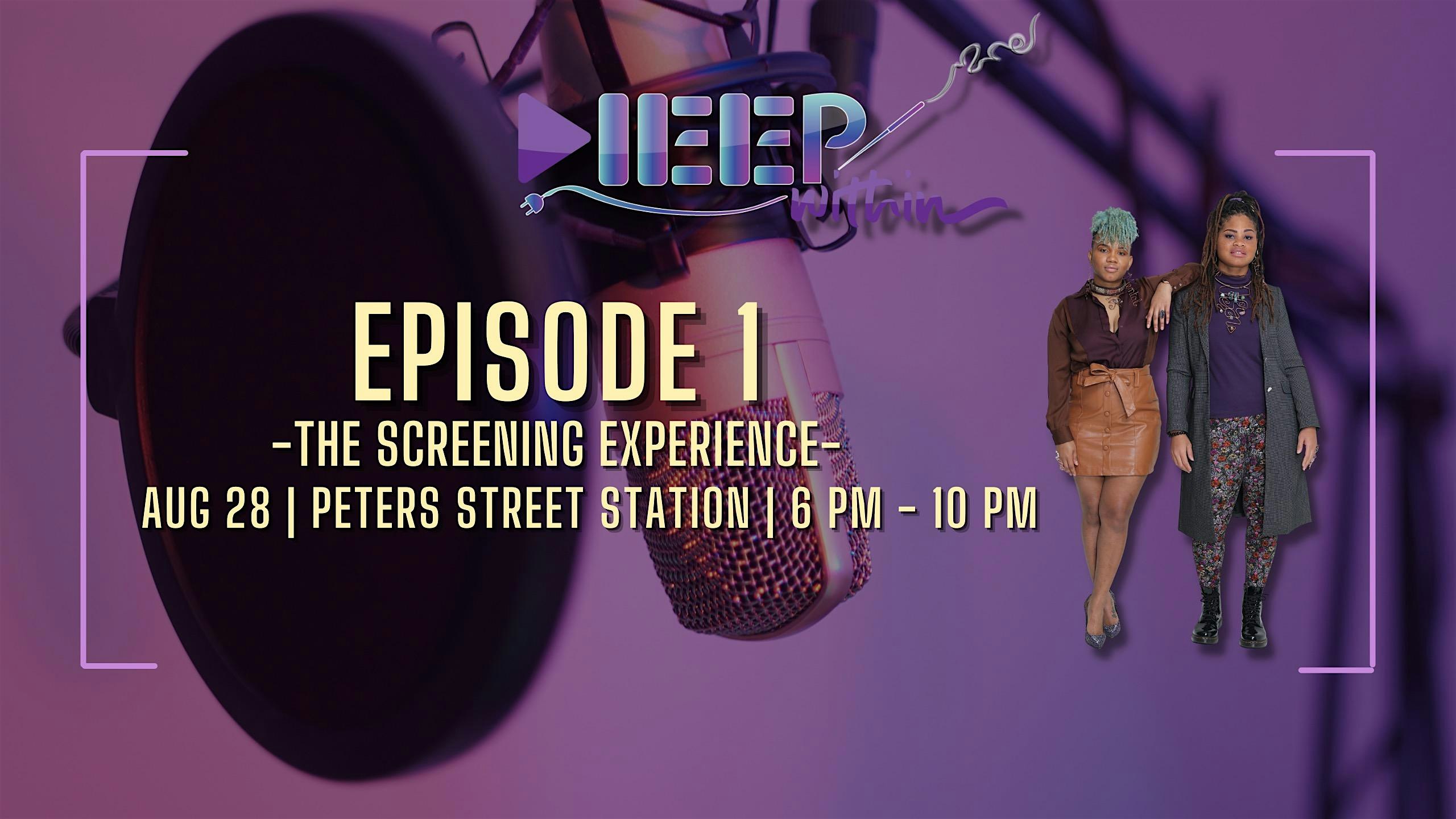 Deep Within Episode 1 | The Screening Experience