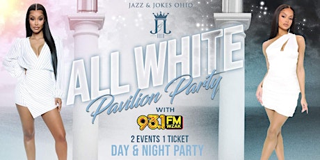Jazz & Jokes Ohio "All White" Pavilion Party with 93.1Fm POWERED by TITO'S