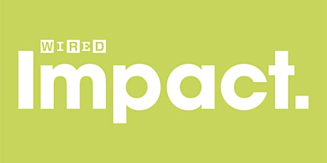 WIRED Impact 2022