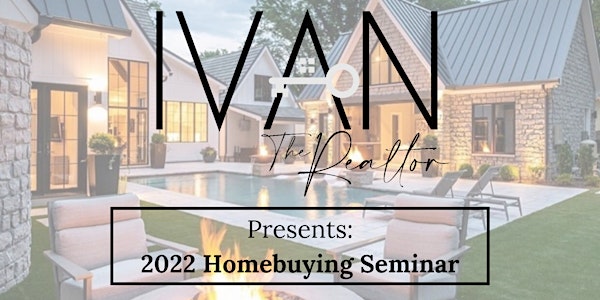 2022 Homebuying Seminar Presented by Ivan Merriweather