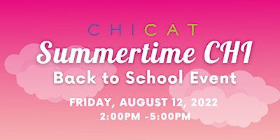 Summertime CHI: Back to School Event