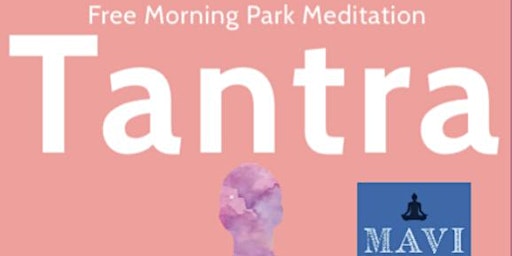 Morning Tantra Meditation at the Park
