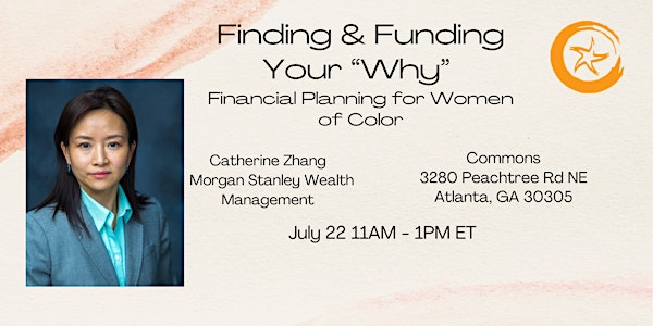 Finding & Funding Your “Why”		  Financial Planning for Women of Color