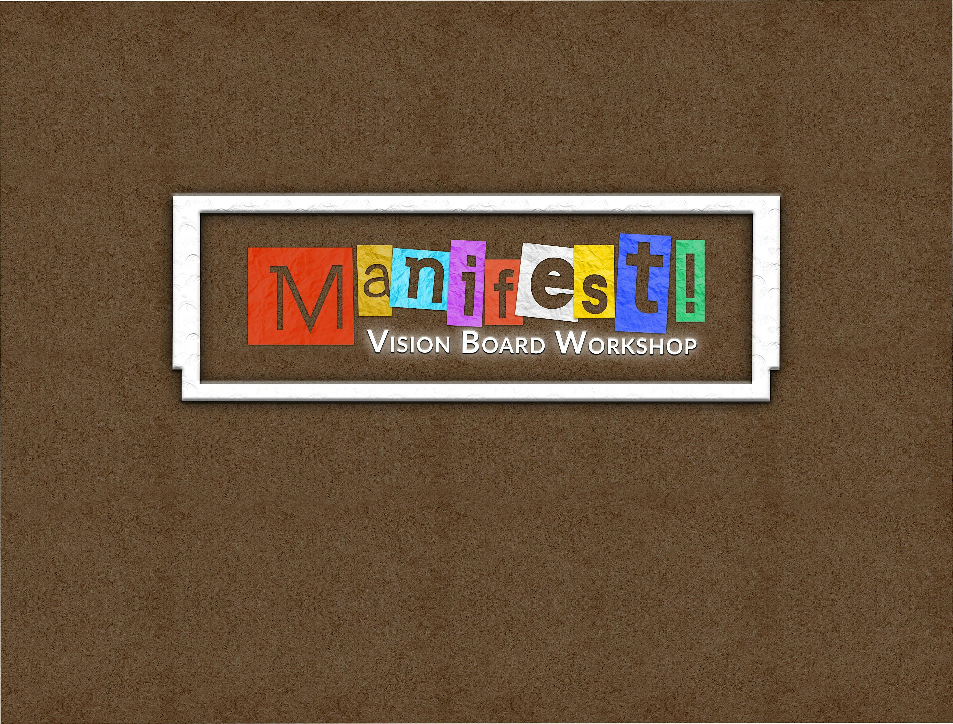 Manifest! Vision Board Workshop