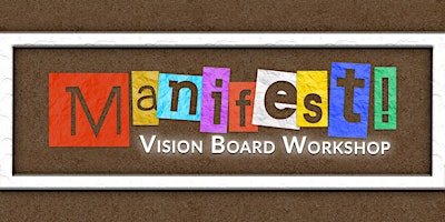 Primaire afbeelding van Manifest! Vision Board Workshop