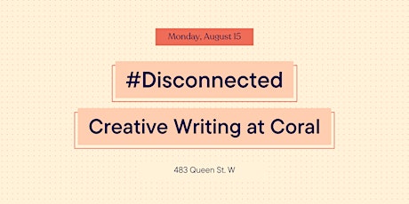 #Disconnected | Creative Writing at Coral