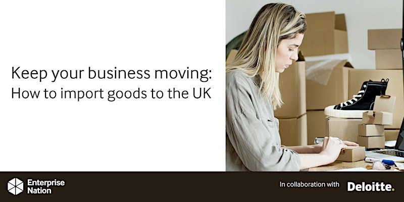 Keep your business moving: How to import goods to the UK