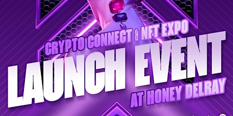 CRYPTO CONNECT LAUNCH PARTY | HONEY DELRAY | THURSDAY August 18, 2022