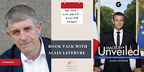 Macron Unveiled with Author Alain Lefebvre