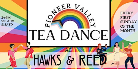 Pioneer Valley Tea Dance at Hawks and Reed!