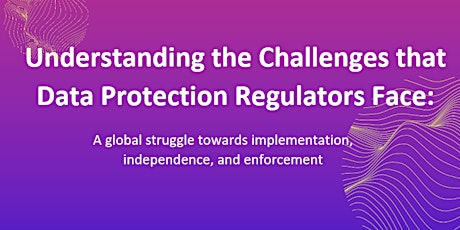 Understanding the Challenges Facing Data Protection Regulators primary image