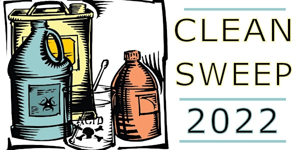 Clean Sweep 2022: Oct 7 (Farms & Businesses) & Oct 8 (Homes)