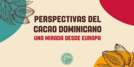 Perspectivas del cacao dominicano: una mirada desde Europa