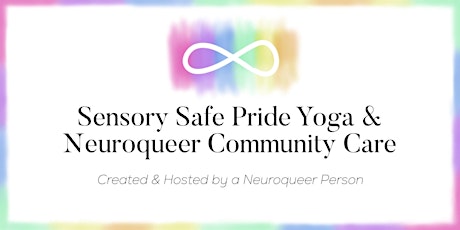 Sensory Safe Pride Yoga & Neuroqueer Community Care primary image