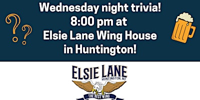 Imagem principal do evento FREE Wednesday Trivia Show! At Elsie Lane Wing House of Huntington!