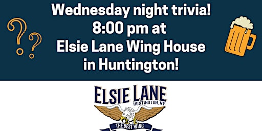 Imagem principal do evento FREE Wednesday Trivia Show! At Elsie Lane Wing House of Huntington!
