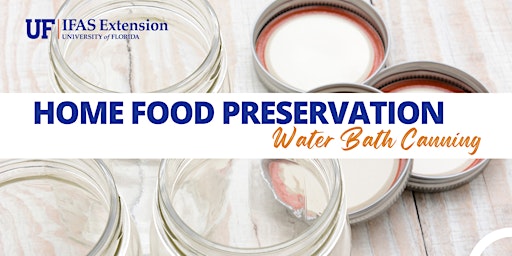 Home Food Preservation - Water Bath Canning - Putnam County