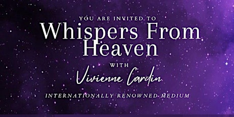 Whispers From Heaven 2022 Tour with Vivienne Cardin International Medium